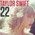 Taylor Swift - 22